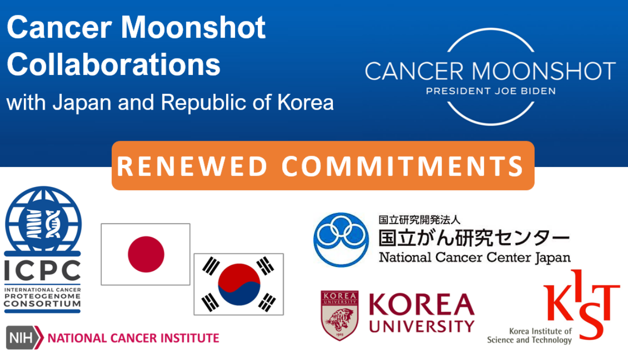 Cancer Moonshot Collaborations with Japan and Republic of Korea. Renewed Commitments.